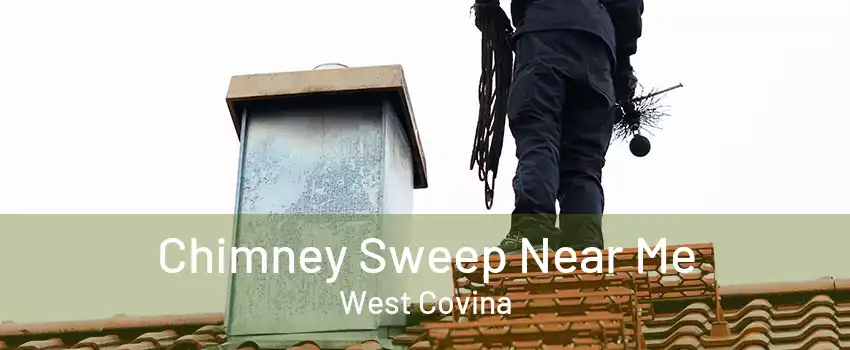 Chimney Sweep Near Me West Covina